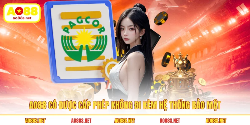 ao88-co-duoc-cap-phep-khong-di-kem-he-thong-bao-mat