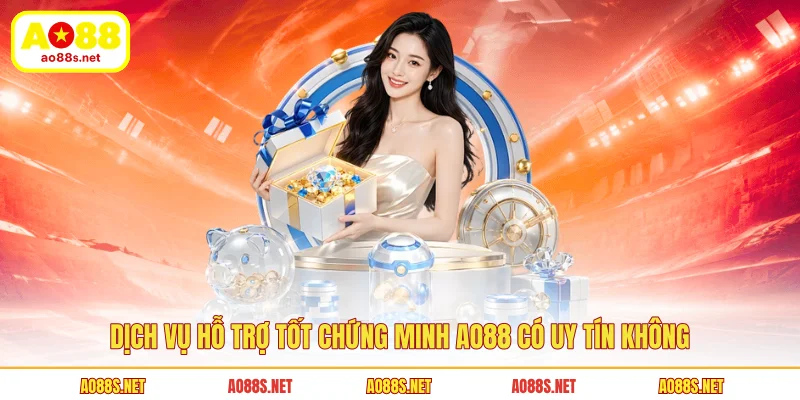 dich-vu-ho-tro-tot-chung-minh-ao88-co-uy-tin-khong