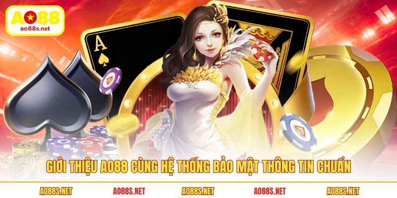 gioi-thieu-ao88-cung-he-thong-bao-mat-thong-tin-chuan