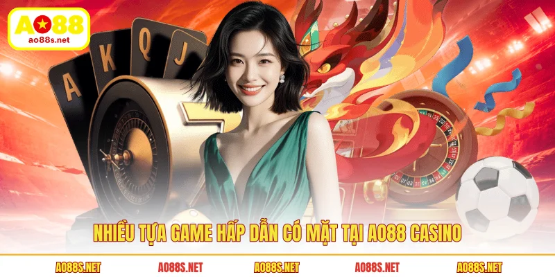 nhieu-tua-game-hap-dan-co-mat-tai-ao88-casino