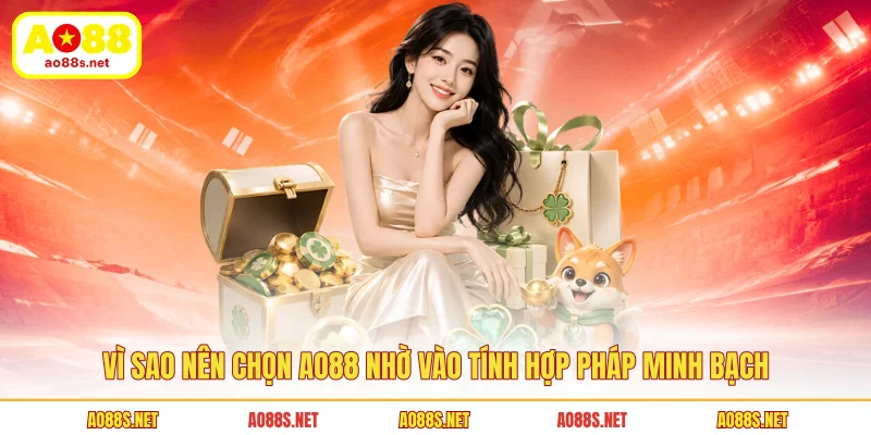 vi-sao-nen-chon-ao88-nho-vao-tinh-hop-phap-minh-bach